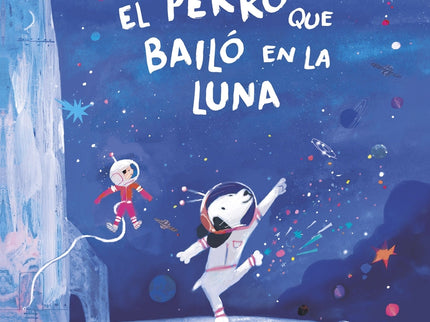 El Perro Que Bailó En La Luna