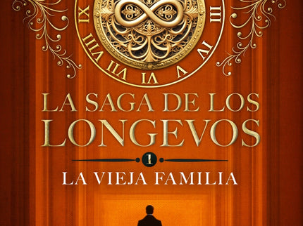 La Saga De Los Longevos 1. La Vieja Familia