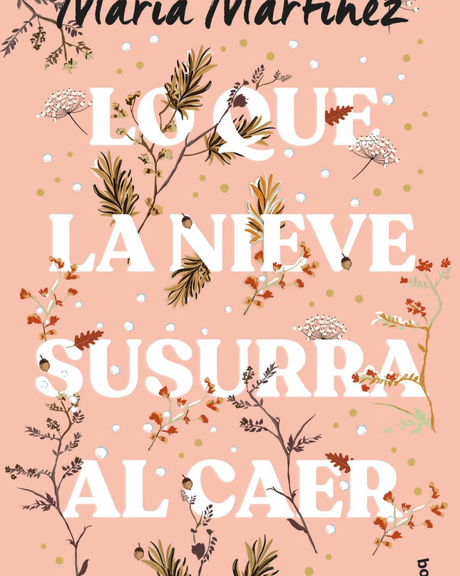 Lo Que La Nieve Susurra Al Caer