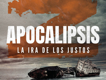 Apocalipsis Z. La Ira De Los Justos