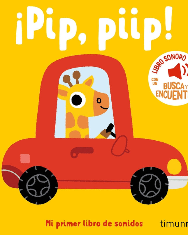 ¡pip, Piip! Mi Primer Libro De Sonidos