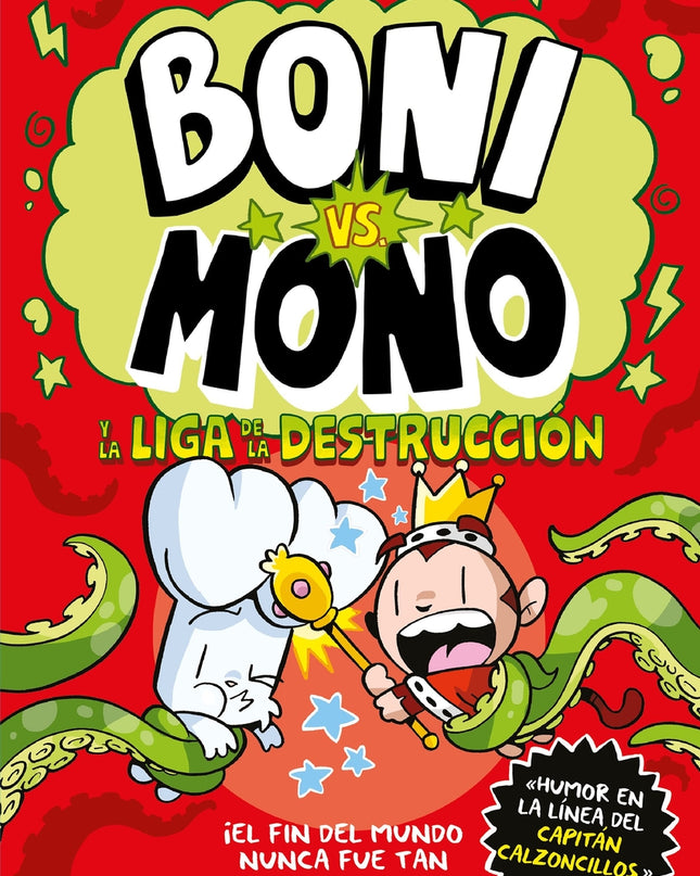 Boni Vs. Mono 3. Boni Vs. Mono Y La Liga De La Destrucción