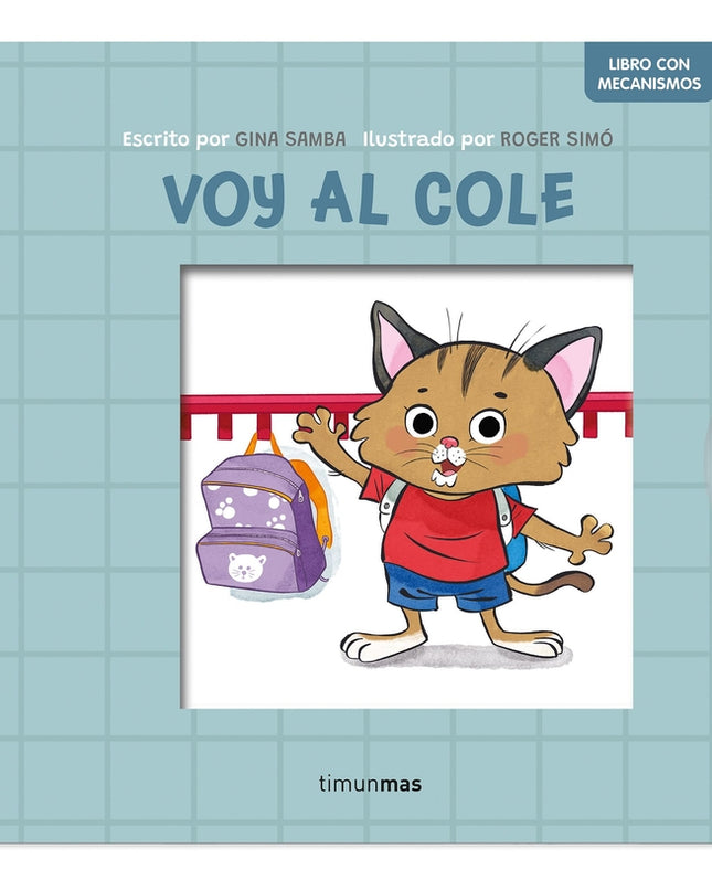 Voy Al Cole. Libro Con Mecanismos