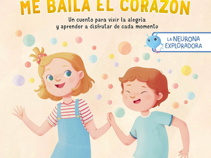 La Neurona Exploradora. Me Baila El Corazón