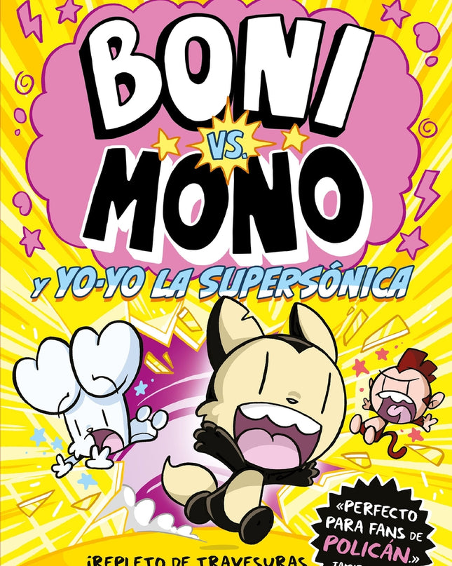 Boni Vs Mono 4. Boni Vs. Mono Y Yo-yo, La Supersónica
