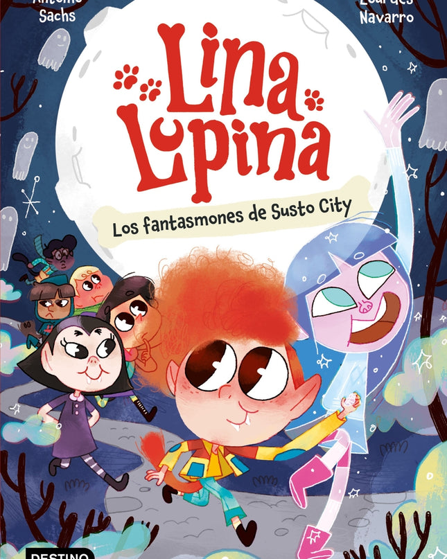 Lina Lupina 4. Los Fantasmones De Susto City