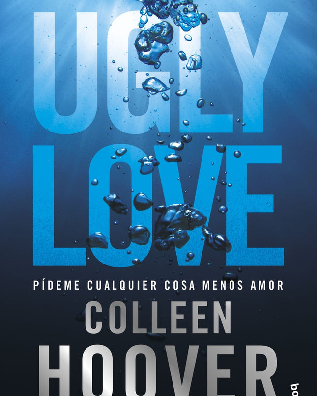 Ugly Love. Pídeme Cualquier Cosa Menos Amor