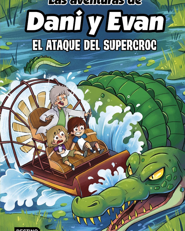 Las Aventuras De Dani Y Evan 11. El Ataque Del Supercroc