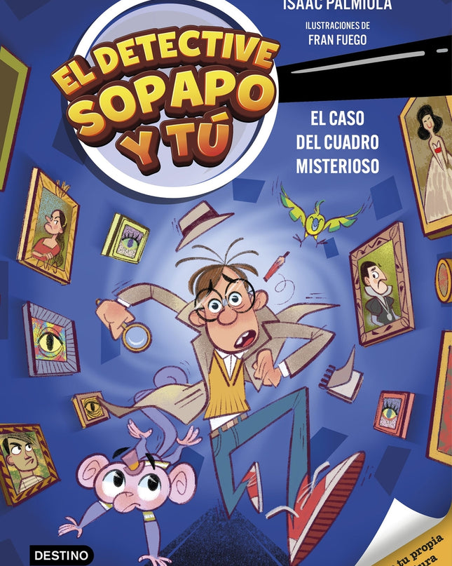 El Detective Sopapo Y Tú 1. El Caso Del Cuadro Misterioso