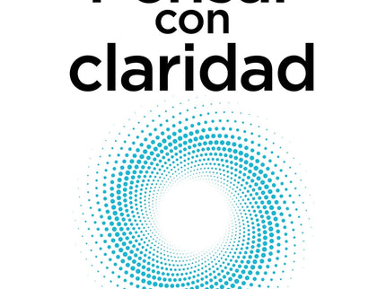 Pensar Con Claridad