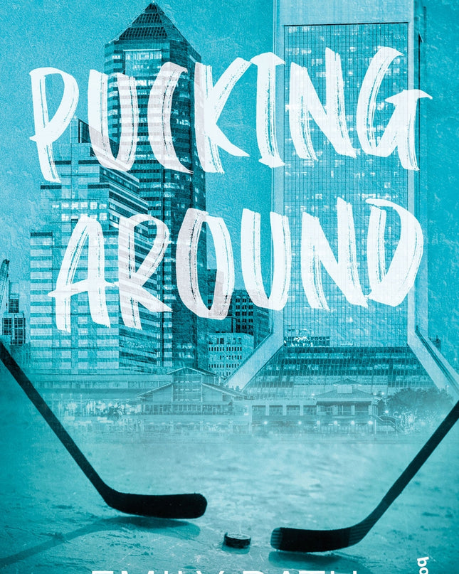 Pucking Around. El Amor No Es Cosa De Dos (serie Pucking, 1)