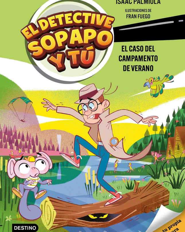 El Detective Sopapo Y Tú 3. El Caso Del Campamento De Verano