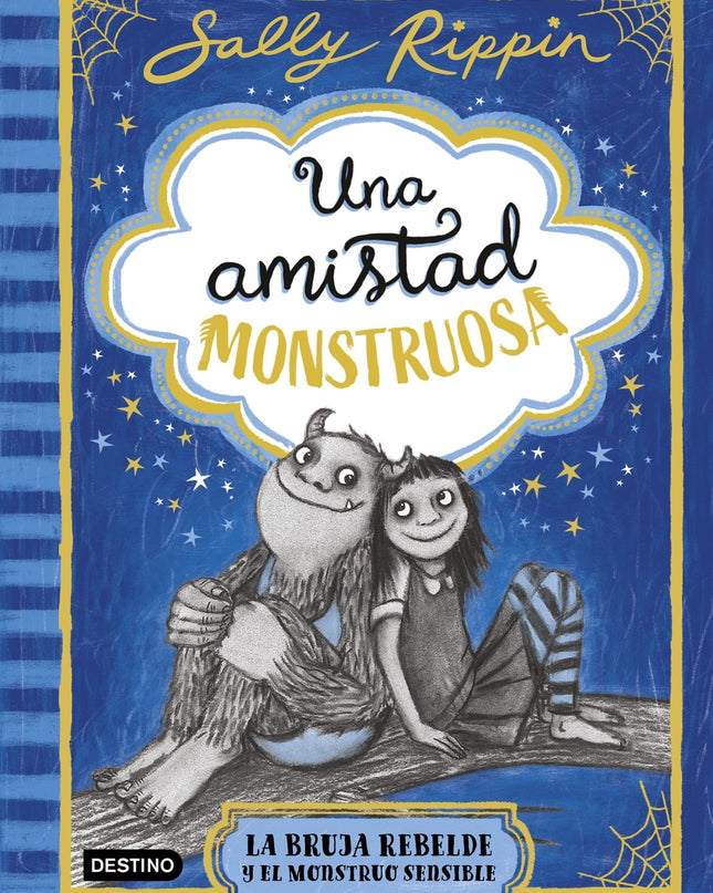 Una Amistad Monstruosa 1. La Bruja Rebelde Y El Monstruo Sensible