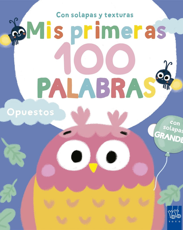 Mis Primeras 100 Palabras Con Texturas. Opuestos