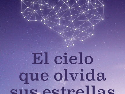 El Cielo Que Olvida Sus Estrellas