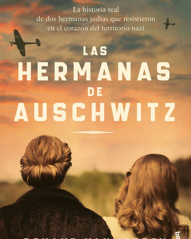 Las Hermanas De Auschwitz