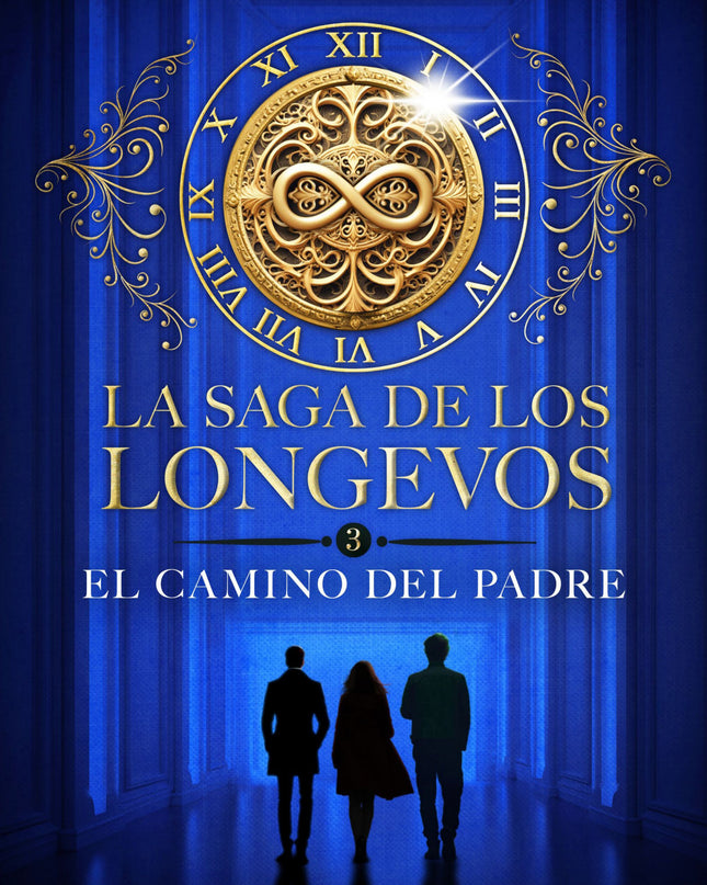 La Saga De Los Longevos 3. El Camino Del Padre