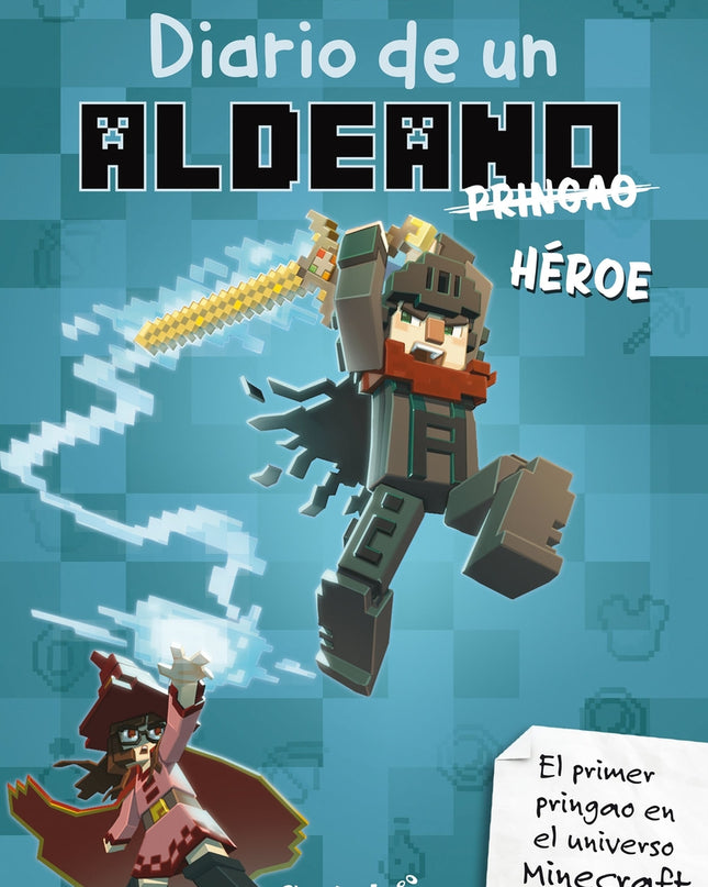 Minecraft. Diario De Un Aldeano Pringao. Héroe