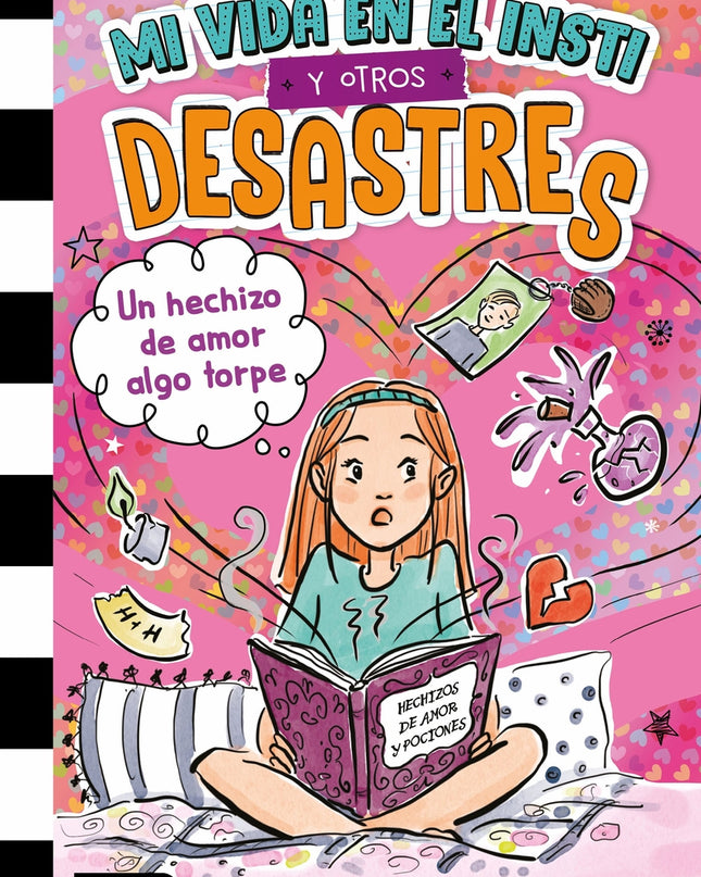 Mi Vida En El Insti Y Otros Desastres 2. Un Hechizo De Amor Algo Torpe