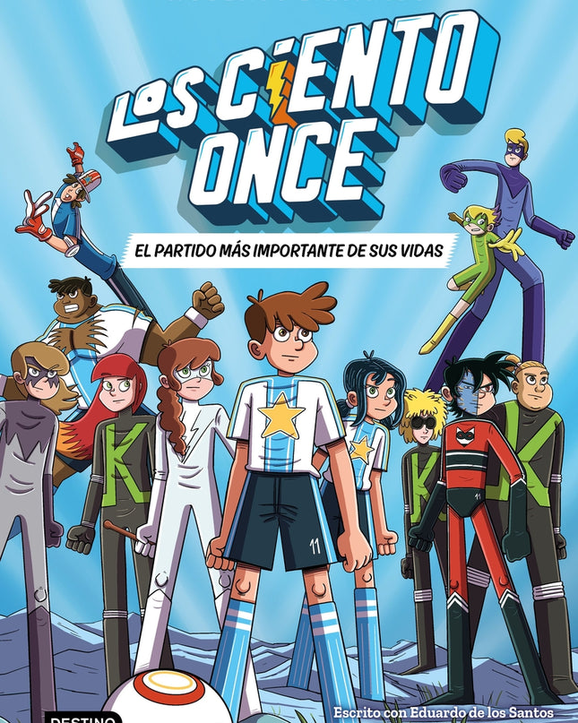 Los Ciento Once 1. El Partido Más Importante De Sus Vidas