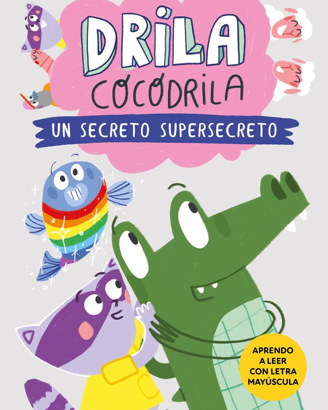 Drila Cocodrila 8. Un Secreto Supersecreto
