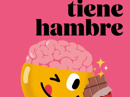 Tu Cerebro Tiene Hambre