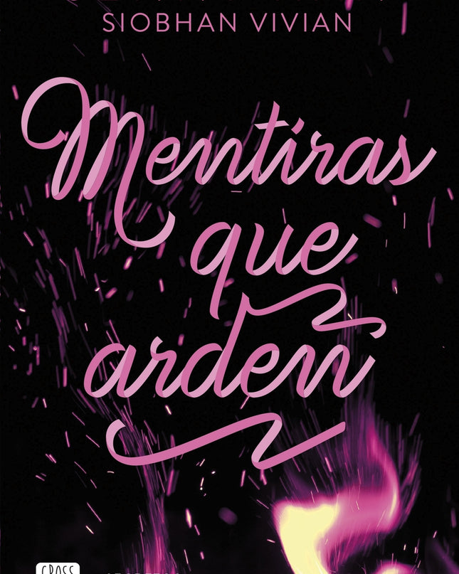 Secretos Y Mentiras 2. Mentiras Que Arden
