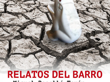 Relatos Del Barro
