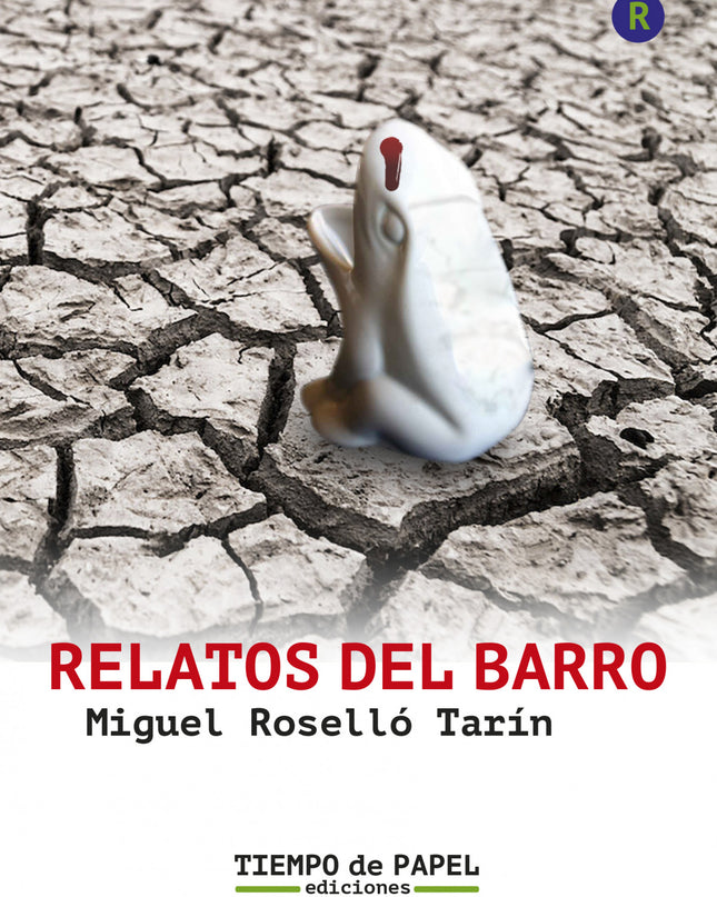 Relatos Del Barro