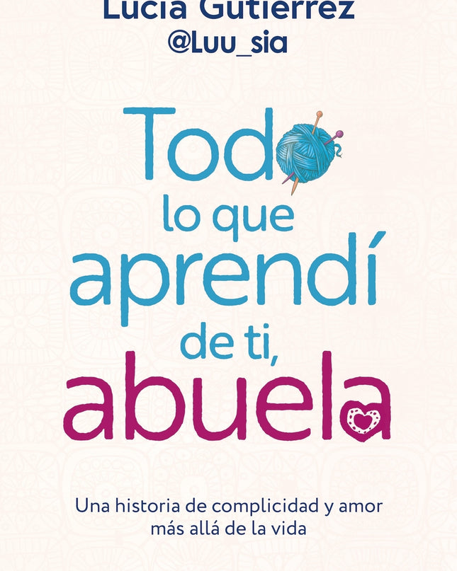 Todo Lo Que Aprendí De Ti, Abuela