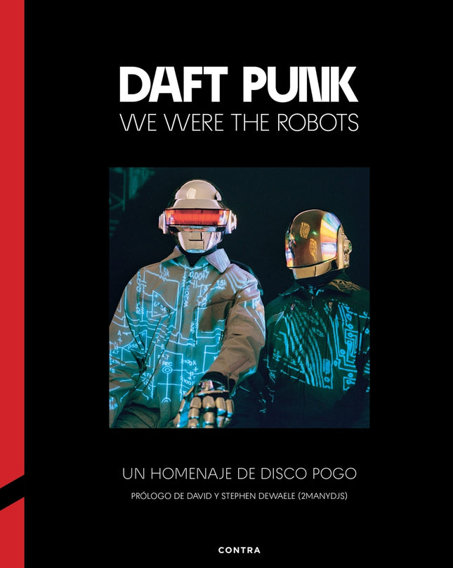 Daft Punk: We Were The Robots