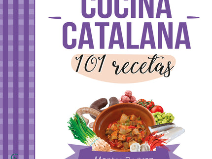 Cocina Catalana. 101 Recetas