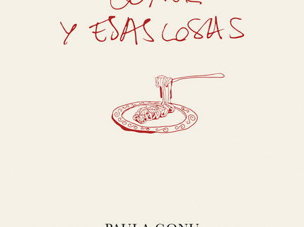 Comer Y Esas Cosas