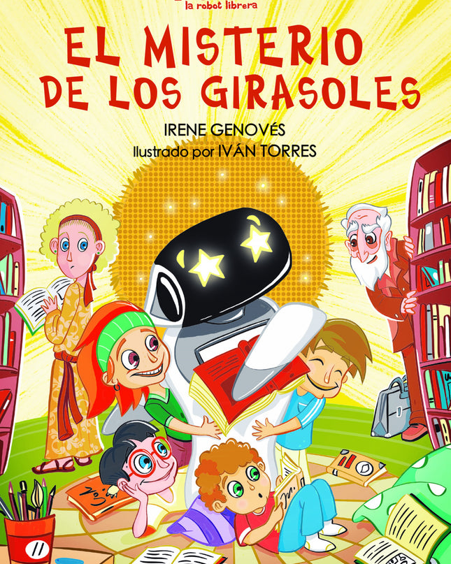 Petra La Robot Librera. El Misterio De Los Girasoles