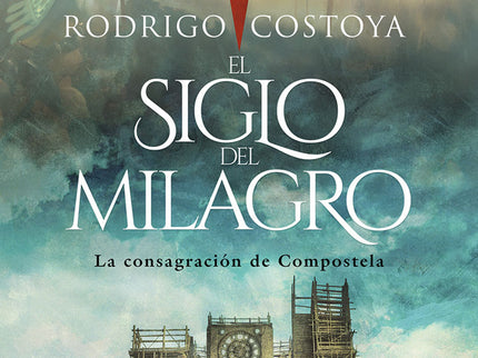 El Siglo Del Milagro