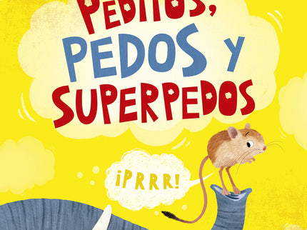 Peditos, Pedos Y Superpedos