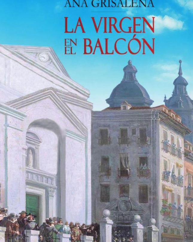 La Virgen Del Balcón