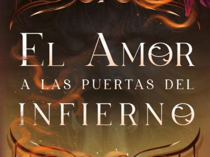 El Amor A Las Puertas Del Infierno