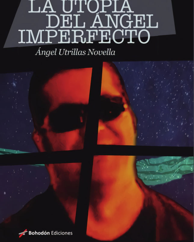 La Utopía Del ángel Imperfecto