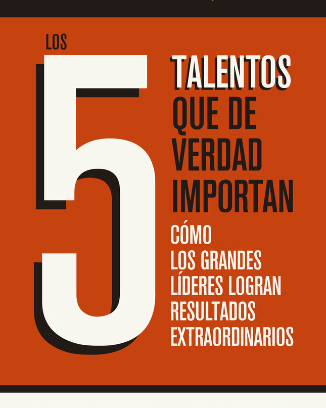 Los 5 Talentos Que De Verdad Importan