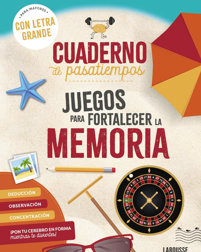 Cuaderno De Pasatiempos Para Mayores. Juegos Para Fortalecer La Memoria