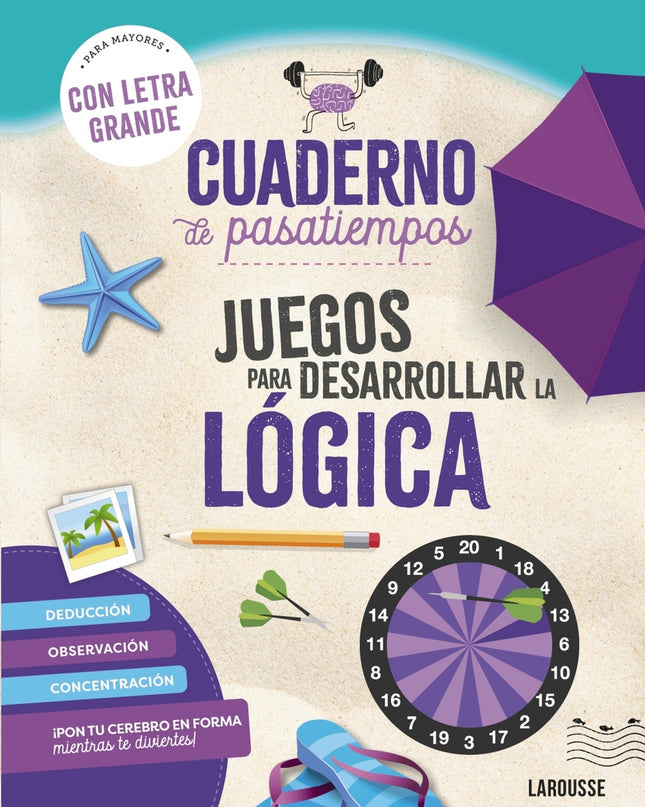 Cuaderno De Pasatiempos Para Mayores. Juegos Para Desarrollar La Lógica.