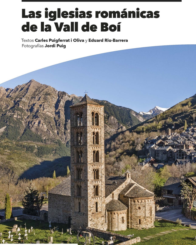 Las Iglesias Románicas De La Vall De Boí
