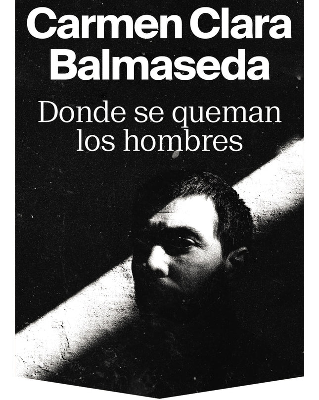 Donde Se Queman Los Hombres
