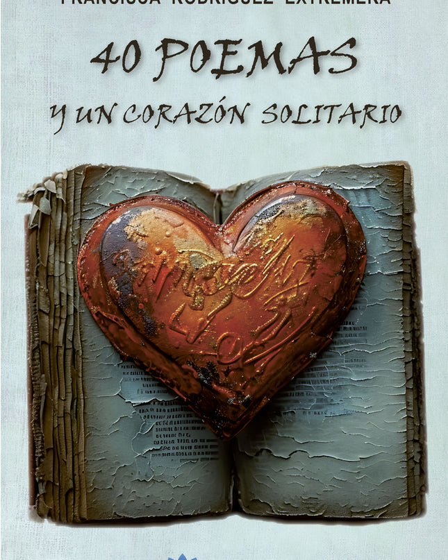 40 Poemas De Amor Y Un Corazón Solitario