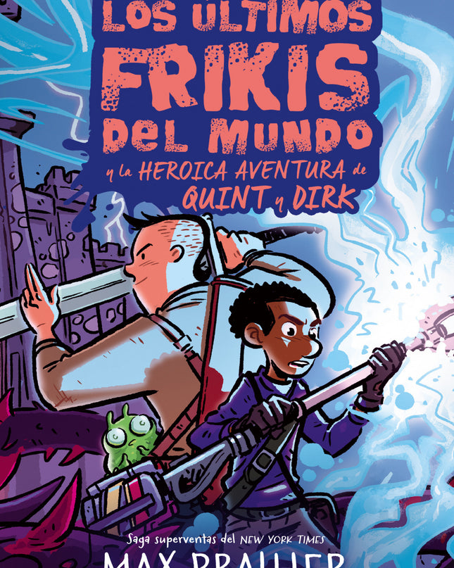 Ultimos Frikis Del Mundo: La Heroica Aventura De Quint Y Dirk