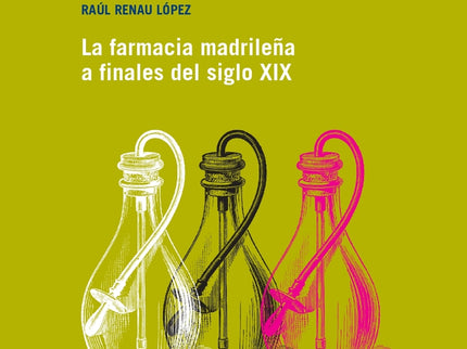 La Farmacia Madrileña A Finales Del Siglo Xix