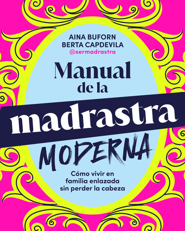 Manual De Supervivencia Para La Madrastra Moderna