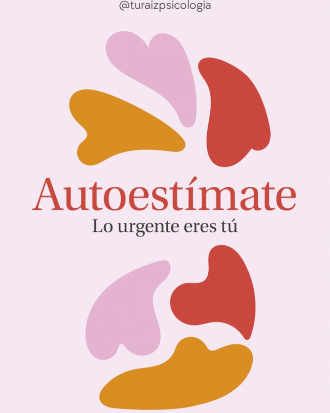 Autoestímate: Lo Urgente Eres Tú