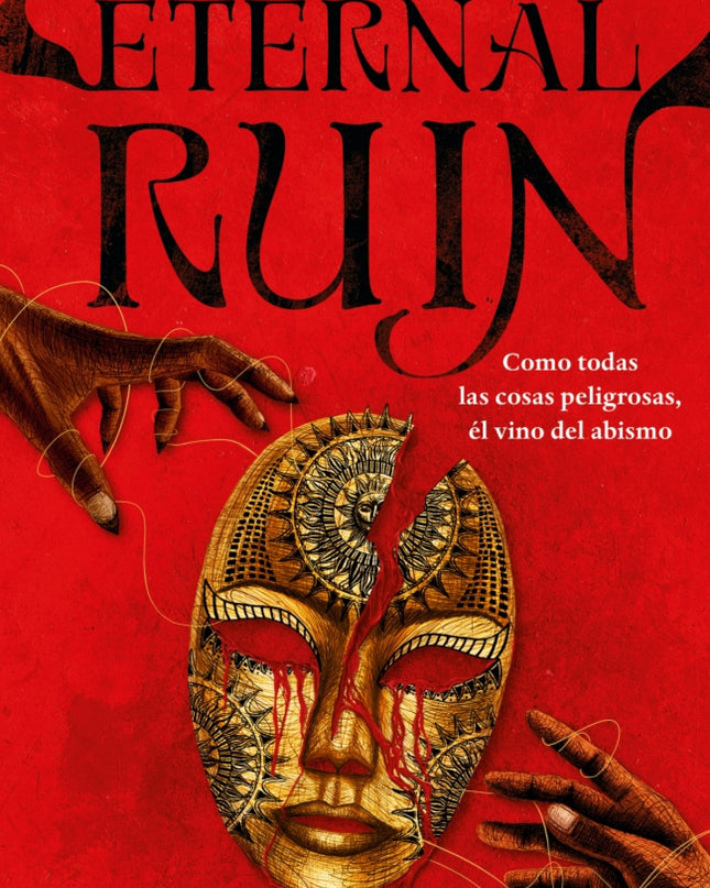Eternal Ruin. Como Todas Las Cosas Peligrosas, él Vino Del Abismo (saga Immortal Dark 2)